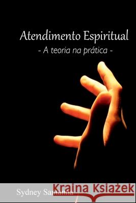 Atendimento Espiritual Sydney Santanna 9786526629628