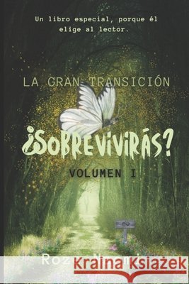 La Gran Transici?n - ? Sobrevivir?s?: Volumen I Roze Naomi 9786526630754 Autora Roze Naomi
