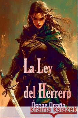 La Ley Del Herrero ?scar Oca? 9786526632031 Clube de Autores