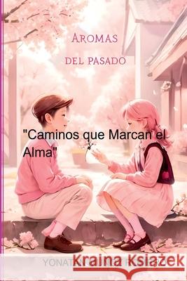 Aromas Del Pasado Yonatan 9786526632147 Clube de Autores
