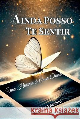 Ainda Posso Te Sentir Sandra Paterno 9786526632192