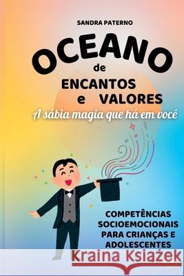 Oceano De Encantos E Valores Sandra Paterno 9786526632284 Clube de Autores