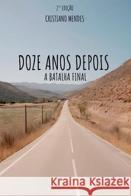 Doze Anos Depois Cristiano Mendes 9786526632680