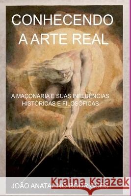 Conhecendo A Arte Real Jo?o Anatalin 9786526634004 Clube de Autores