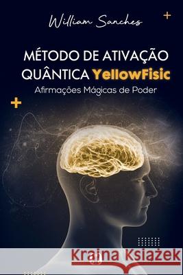 Método de ativação quântica YellowFisic Sanches, William 9786550470470 Buobooks