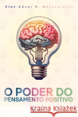 O Poder Do Pensamento Positivo ?lan C?sa 9786550795337 Literissima Editora