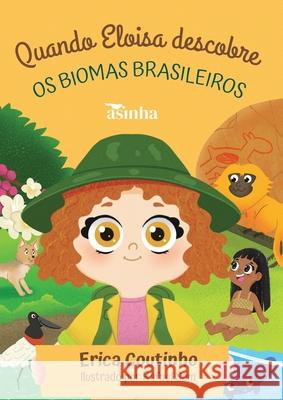 Quando Eloisa descobre os biomas brasileiros Erica Coutinho 9786552280725 Ases Da Literatura