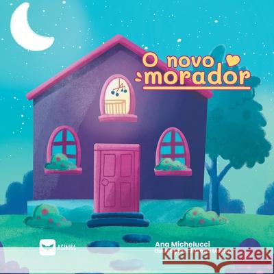 O novo morador Ana Michelucci Juliana Mattos 9786552280800 Ases Da Literatura