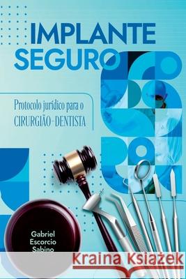 Implante Seguro Gabriel Escorci 9786552780331 Clube de Autores