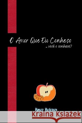 O Amor Que Eu Conhe?o Medeiros Marco 9786553929241