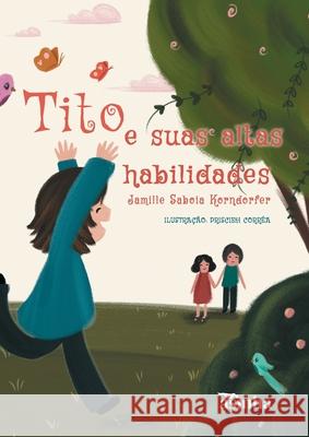 Tito e suas altas habilidades Jamille Saboia Korndorfer Priscieh Corr?a 9786554207874 Ases Da Literatura