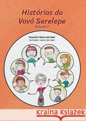 Hist?rias da vov? Serelepe: Volume 1 Alessandra Helena Le?o Nader Isabela Le?o Nader 9786554208062 Ases Da Literatura