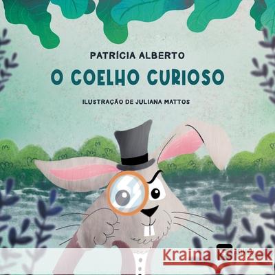 O coelho curioso Alberto                                  Juliana Mattos 9786554209816