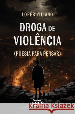 Droga de viol?ncia: poesia para pensar Lopes Viliano 9786554285087 Ases Da Literatura