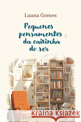 Pequenos pensamentos da caixinha do ser Luana Gomes 9786554286039 Ases Da Literatura