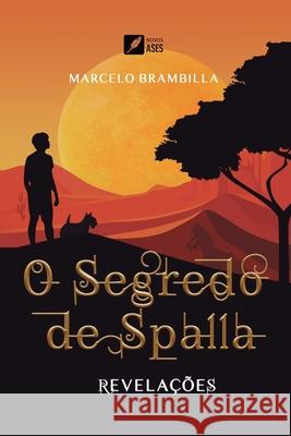 O Segredo de Spalla - Revela??es Marcelo Brambilla 9786554286404