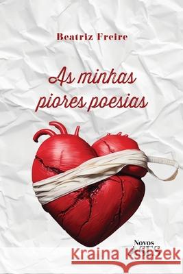 As minhas piores poesias Beatriz Freire 9786554286534 Ases Da Literatura