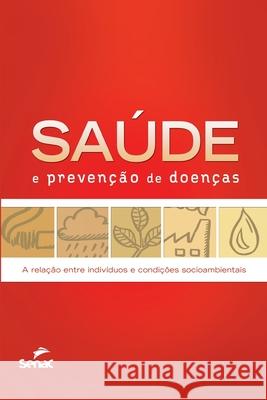 Saúde e prevenção de doenças Senac Departamento Nacional 9786555362596 Editora Senac Sao Paulo
