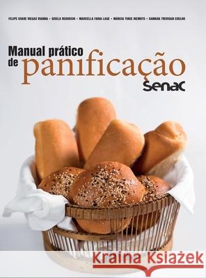 Manual prático de panificação Senac Gisela Redoschi 9786555362749 Editora Senac Sao Paulo