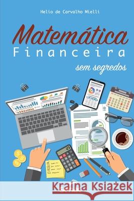 Matemática financeira sem segredos Helio de Carvalho Mielli 9786555363166 Editora Senac Sao Paulo