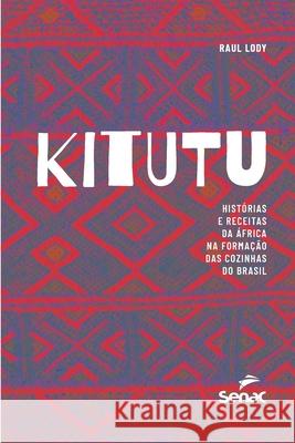 Kitutu Raul Lody 9786555363395 Editora Senac Sao Paulo