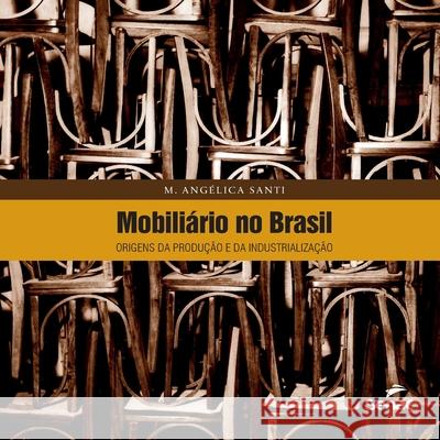 Mobiliário no Brasil M Angelica de Santi 9786555363531 Editora Senac Sao Paulo