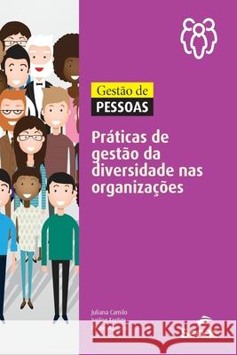 Gestão de Pessoas: Práticas de Gestão Da Diversidade NAS Organizações Camilo, Juliana Aparecida de Oliveira 9786555364644 Buobooks