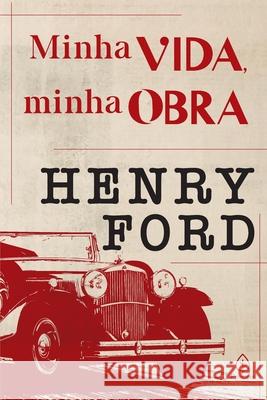 Minha vida, minha obra Henry Ford 9786555521986