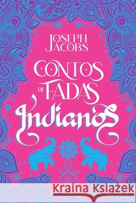 Contos de fadas indianos Joseph Jacobs 9786555525113