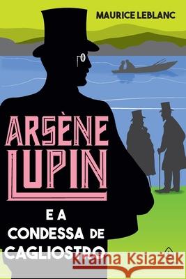 Arsène Lupin e a condessa de Cagliostro Maurice LeBlanc 9786555525441 Principis