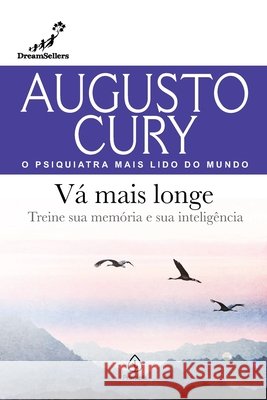 Vá mais longe Augusto Cury 9786555526929