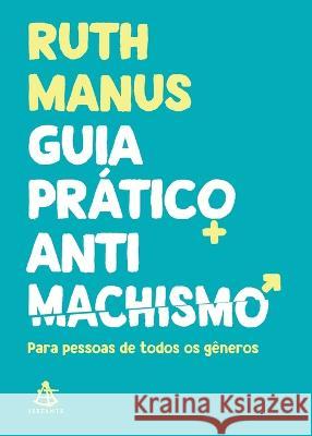 Guia prático antimachismo Ruth Manus 9786555642940 Sextante