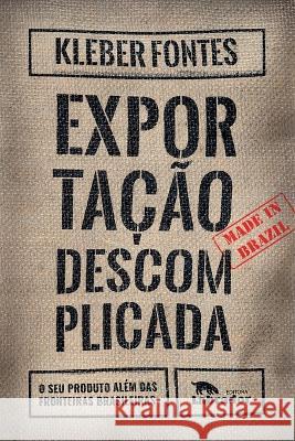 Exportação descomplicada Kleber Fontes 9786556250335