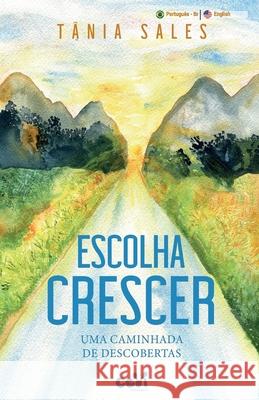 Escolha Crescer: Uma caminhada de descobertas T Sales 9786556420103 Cevi Producoes