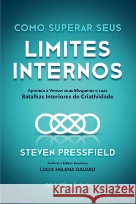 Como superar seus limites internos Steven Pressfield 9786557360972 Grupo Pensamento