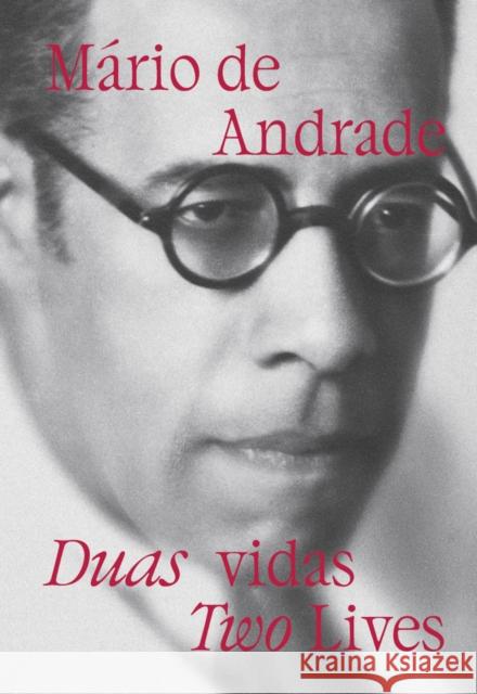 Mario de Andrade: Two Lives  9786557770542 Museu de Arte de Sao Paulo / Kmec Books