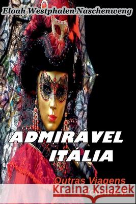 Admir?vel It?lia Naschenweng Eloah 9786558723035 Clube de Autores