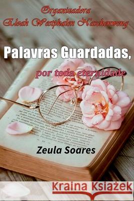 Palavras Guardadas, Por Toda Eternidade Soares Zeula 9786558724889