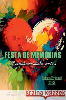Festa De Mem?rias Eloah Westphale 9786558729761 Clube de Autores