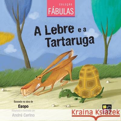 2 Livros Em Um: Colecao Fabulas - A Lebre E a Tartaruga, a Ra E O Boi Andr Cerino 9786558881551 Buobooks
