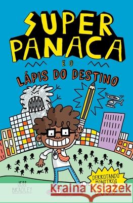 Superpanaca e o lápis do destino Bradley, Jess 9786558882190 Pe Da Letra