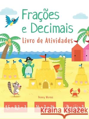 Frações e decimais: livro de atividades Penny Worms 9786558882329 Pe Da Letra