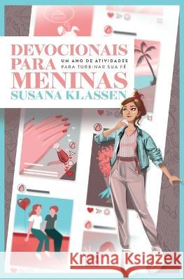 Devocionais para meninas: Um ano de atividades para turbinar sua fé Susana Klassen 9786559881468 Editora Mundo Cristao