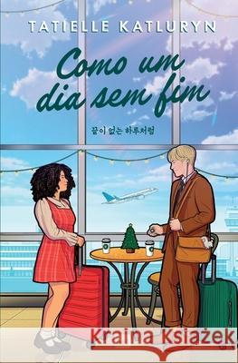 Como um dia sem fim Tatielle Katluryn 9786559885183 Editora Mundo Cristao