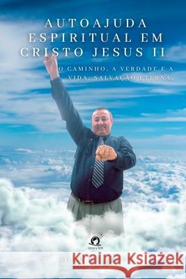 Autoajuda Espiritual Em Cristo Jesus Ii Jesus Jo?o 9786560150683