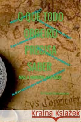 O Que Todo Obreiro Precisa Saber Paulo Damasceno 9786560151932 Clube de Autores