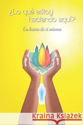 ¿Lo qué estoy haciendo aquí?: En busca de sí mismo  9786580152056 Grupo Anjos de Luz