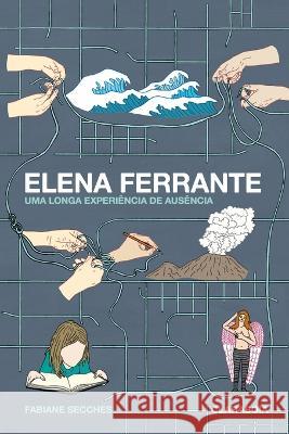 Elena Ferrante Fabiane Secches, Talita Hoffmann 9786580162024