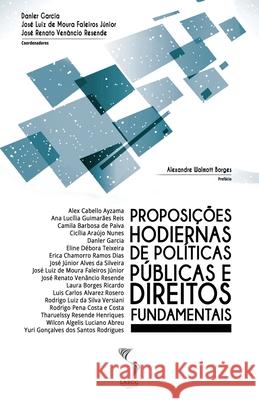 Proposições hodiernas de políticas públicas e direitos fundamentais José Luiz de Moura Faleiros Júnior, Danler Garcia, José Renato Venâncio Resende 9786580358007 Laecc