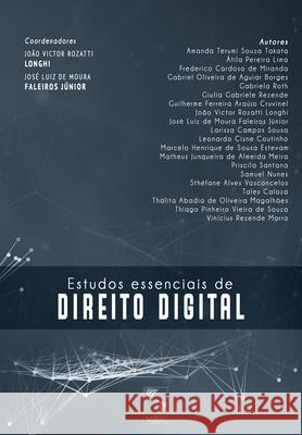 Estudos Essenciais de Direito Digital José Luiz de Moura Faleiros Júnior, João Victor Rozatti Longhi 9786580358038